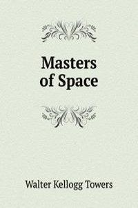 Masters of Space