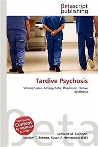 Tardive Psychosis