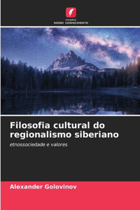 Filosofia cultural do regionalismo siberiano