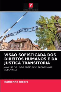 Visão Sofisticada DOS Direitos Humanos E Da Justiça Transitória