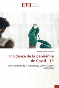 Incidence de la pandémie de Covid - 19