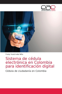 Sistema de cédula electrónica en Colombia para identificación digital