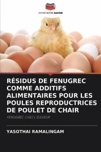 Résidus de Fenugrec Comme Additifs Alimentaires Pour Les Poules Reproductrices de Poulet de Chair