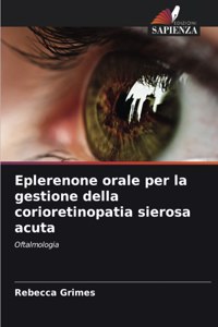 Eplerenone orale per la gestione della corioretinopatia sierosa acuta