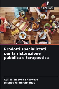 Prodotti specializzati per la ristorazione pubblica e terapeutica