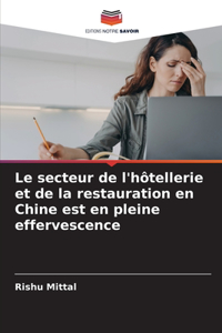 secteur de l'hôtellerie et de la restauration en Chine est en pleine effervescence
