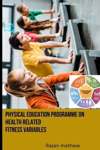 Physical Education Programme on Health Related Fitness Variables