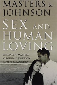 Masters & Johnson on Sex & Human Loving