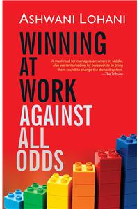 Winning at Work Against All Odds