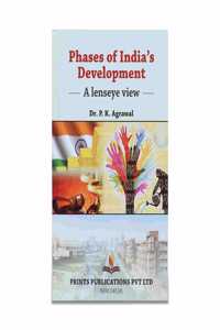 PHASES OF INDIA'S DEVELOPMENT- A lenseye view