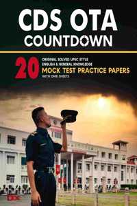 CDS OTA Countdown: Original Solved UPSC Style Mock Test Practice Previous Year Papers | Fully Solved English, General knowledge Papers | 20 CDS Sample papers with OMR Sheets