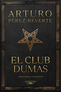 Club Dumas. Edición Especial 30 Aniversario / The Club Dumas