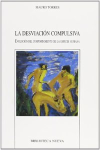 La Desviacion Compulsiva (Spanish Edition)