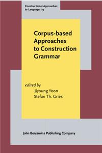 Corpus-based Approaches to Construction Grammar