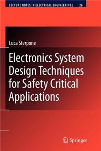 Electronics System Design Techniques for Safety Critical Applications