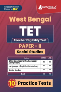 West Bengal TET Paper - II (Social Studies) Exam Book 2023 (English Edition) Teacher Eligibility Test 10 Practice Tests (1800 Solved MCQs) with Free Access To Online Tests