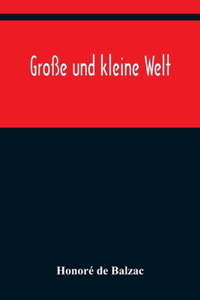 Große und kleine Welt