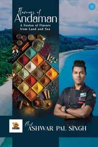 Flavours of Andaman - A Fusion of Flavors from Land and Sea