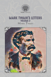 Mark Twain's Letters, Volume 2