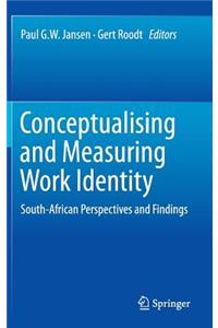 Conceptualising and Measuring Work Identity