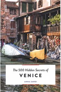 The 500 Hidden Secrets of Venice