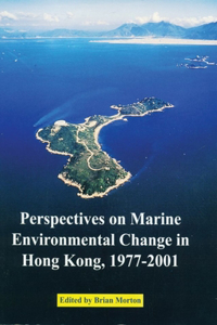 Perspectives on Marine Environmental Change in Hong Kong, 1977-2001