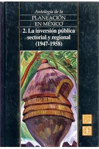 La Inversion Publica Sectorial y Regional (1947-1958)
