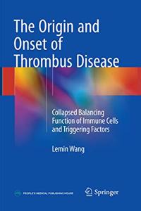 Origin and Onset of Thrombus Disease