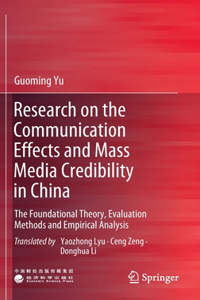 Research on the Communication Effects and Mass  Media Credibility in China