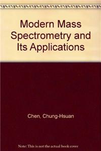 Modern Mass Spectrometry and Its Applications