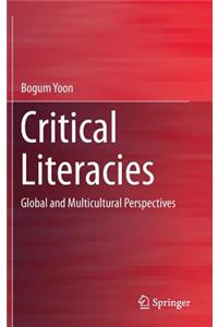 Critical Literacies: Global and Multicultural Perspectives