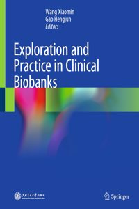 Exploration and Practice in Clinical Biobanks