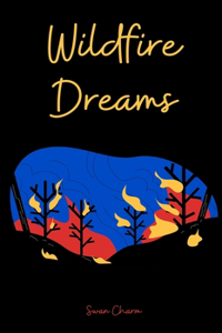 Wildfire Dreams
