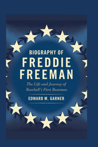 Biography of Freddie Freeman