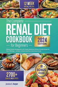 Complete Renal Diet Cookbook for Beginners