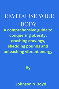 Revitalise Your Body