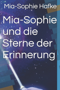 Mia-Sophie und die Sterne der Erinnerung