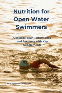 Nutrition for Open Water Swimmers