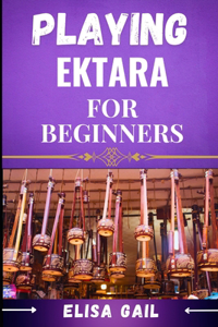 Playing Ektara for Beginners
