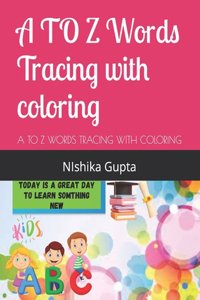 A to Z Words Tracing with Coloring by Nisha Gupta