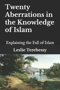 Twenty Aberrations in the Knowledge of Islam