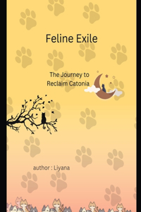 Feline Exile: The Journey to Reclaim Catonia