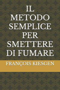 Metodo Semplice Per Smettere Di Fumare