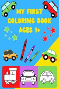 My First Car Coloring Book Ages 1+