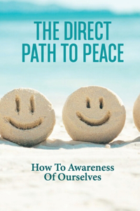 The Direct Path To Peace