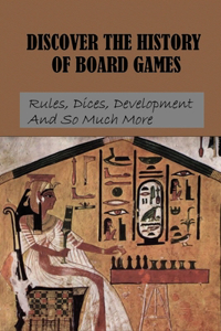 Discover The History Of Board Games
