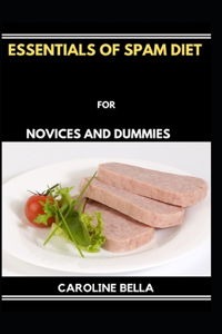 Essentials Of Spam Diet For Novices And Dummies