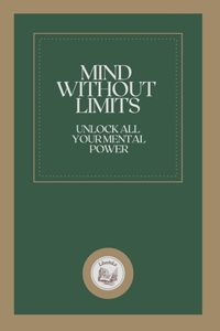 Mind Without Limits