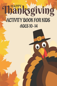 Happy Thanksgiving Activity Book for Kids Ages 10-14