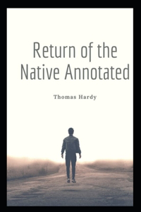 Return of the Native Annotated